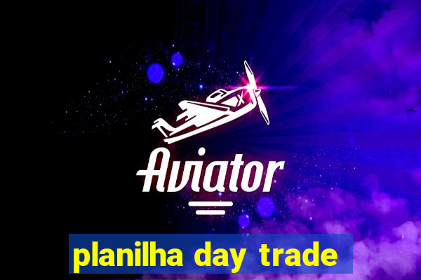 planilha day trade